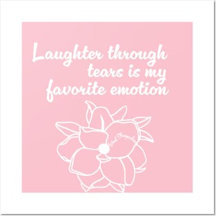 Laughter through tears is my favorite emotion (Light font) Posters and Art